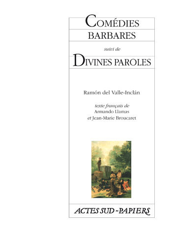 [9782742773480] Comédies barbares suivi de Divines paroles