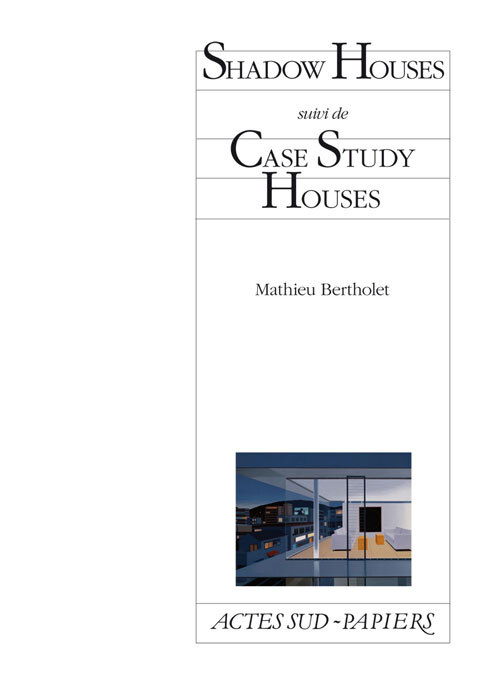 [9782742791057] Shadow Houses suivi de Case Study Houses