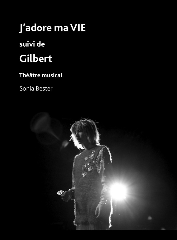 [9782487746237] J'adore ma vie suivi de Gilbert