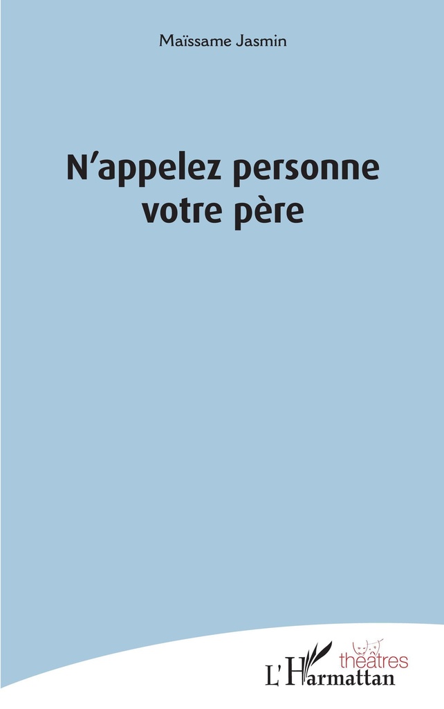[9782343147062] N'appelez personne votre père