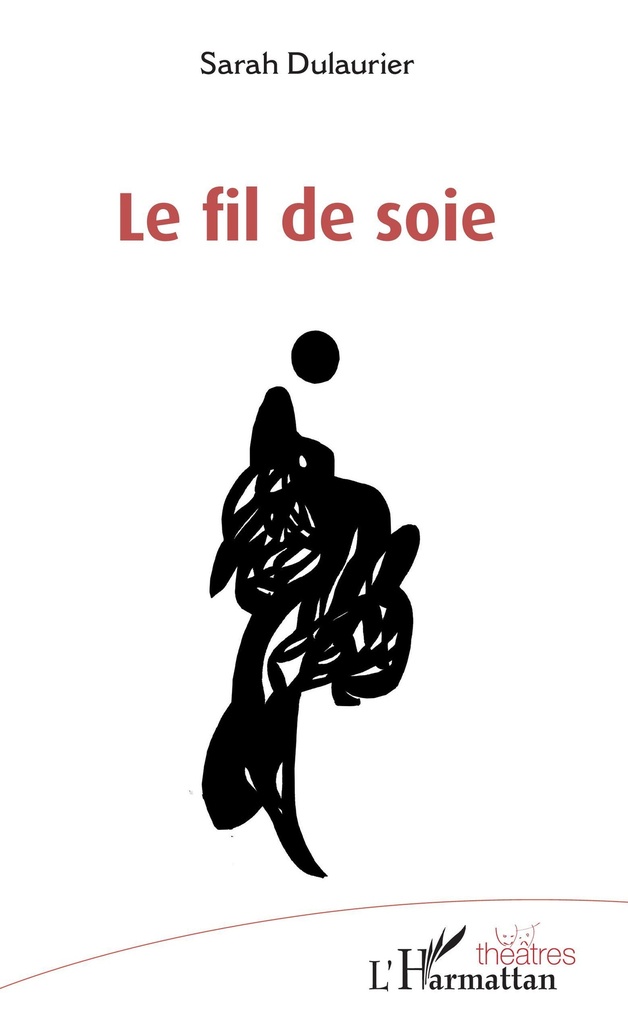[9782343205069] Le fil de soie