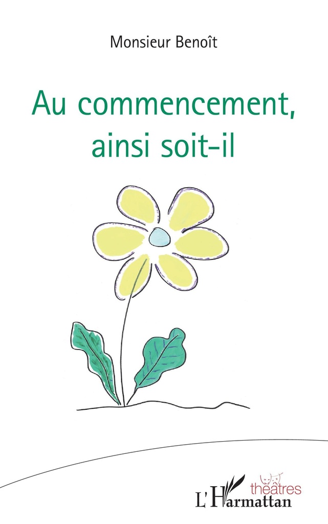 [9782343220161] Au commencement, ainsi soit-il