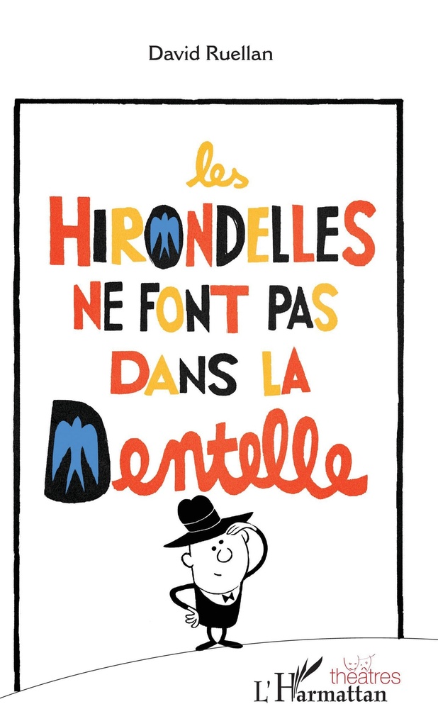 [9782343220208] Les hirondelles ne font pas dans la dentelle
