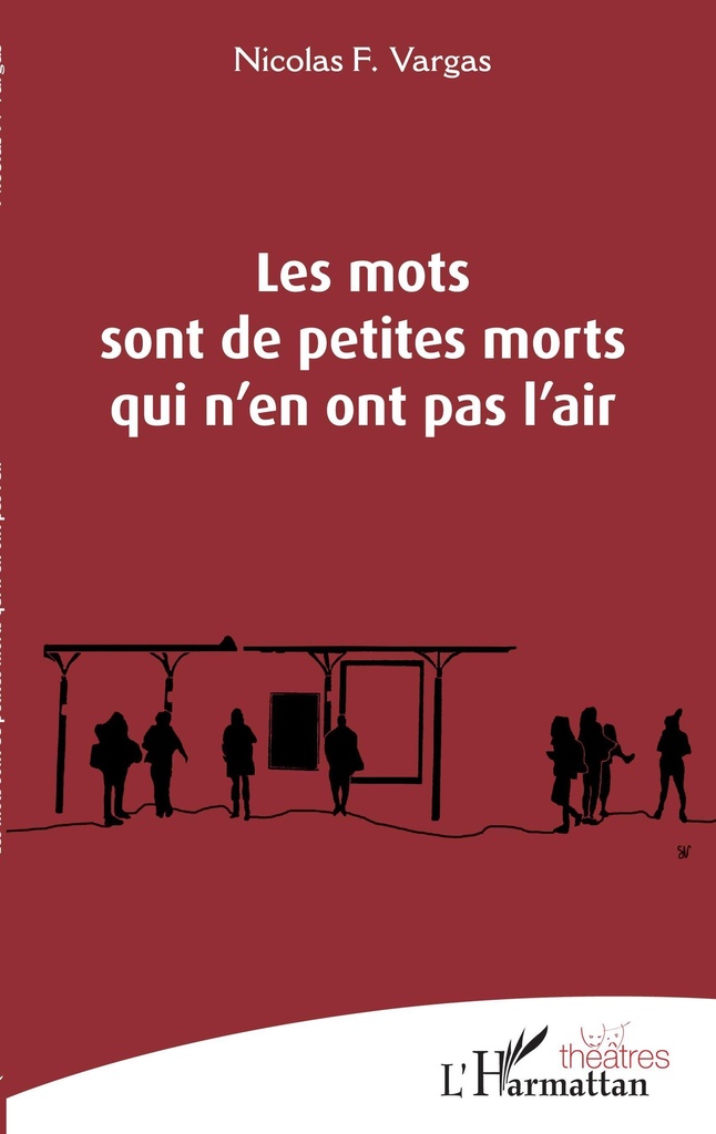 [9782343220246] Les mots sont de petites morts qui n'en ont pas l'air