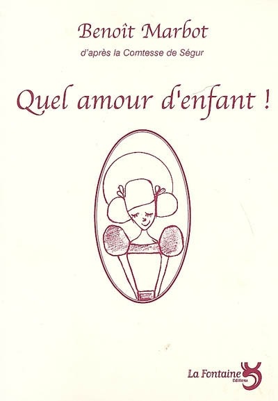 [9782353610105] Quel amour d'enfant !
