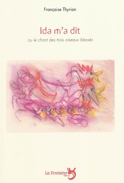 [9782353610198] Ida m'a dit ou le chant des trois oiseaux blessés