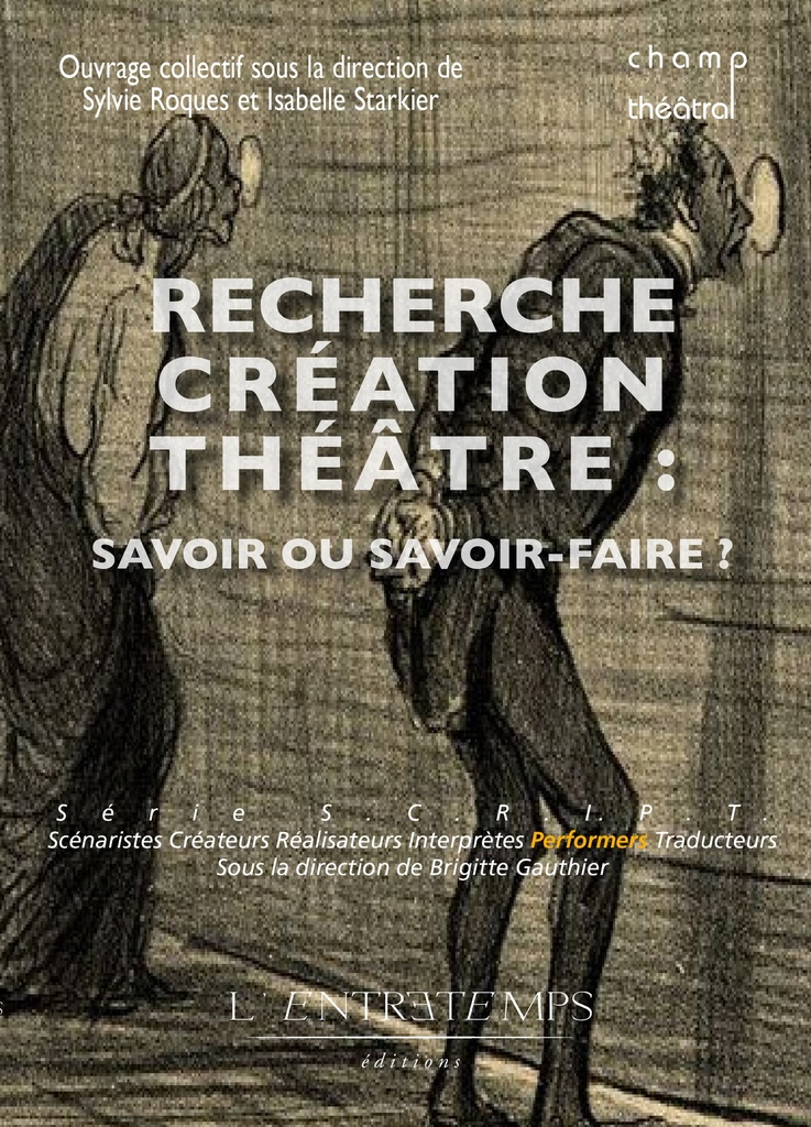 [9782355394003] S.C.R.I.P.T. : Recherche création théâtre : savoir ou savoir-faire ?