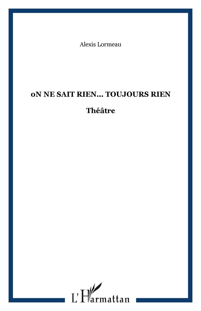 [9782296031869] 0n ne sait rien... toujours rien