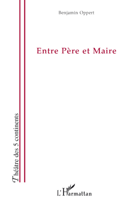 [9782296077522] Entre Père et Maire