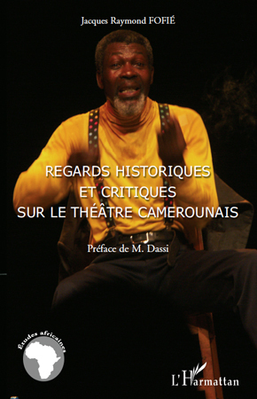 [9782296542815] Regards historiques et critiques sur le théâtre camerounais