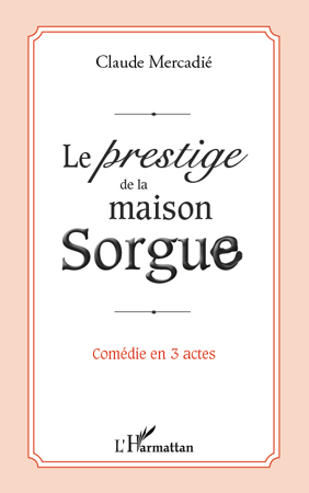[9782296559141] Le prestige de la maison Sorgue