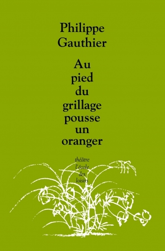 [9782211239776] Au pied du grillage pousse un oranger