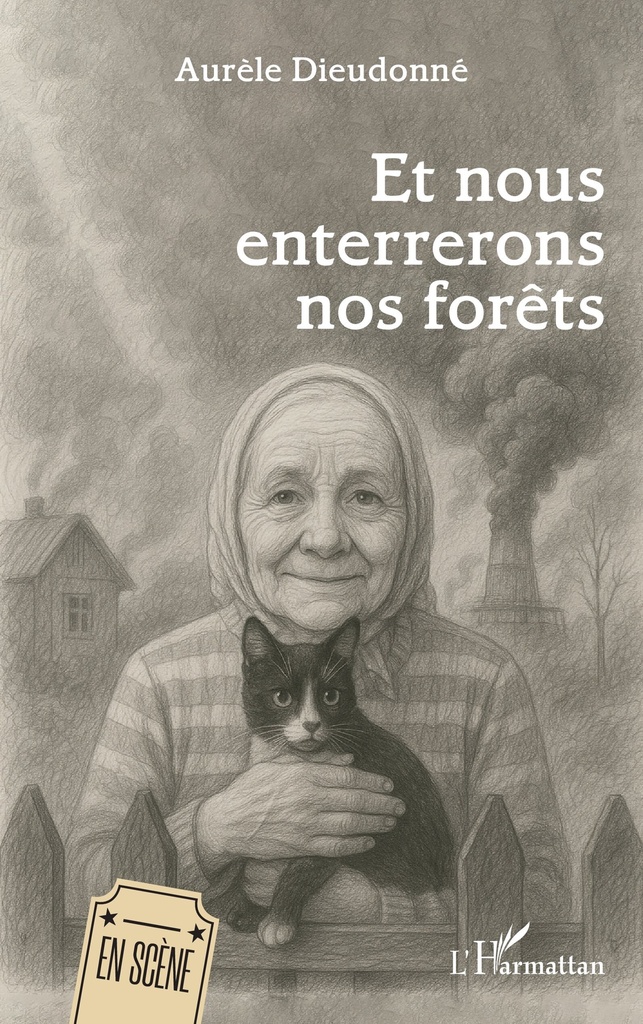 [9782336542881] Et nous enterrerons nos forêts