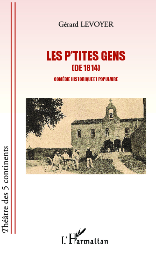 [9782343005805] Les p'tites gens (de 1814)