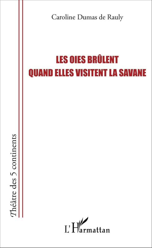 [9782343088631] Les oies brûlent quand elles visitent la savane