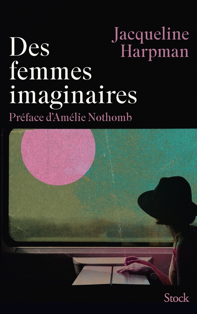 [9782234105799] Des femmes imaginaires