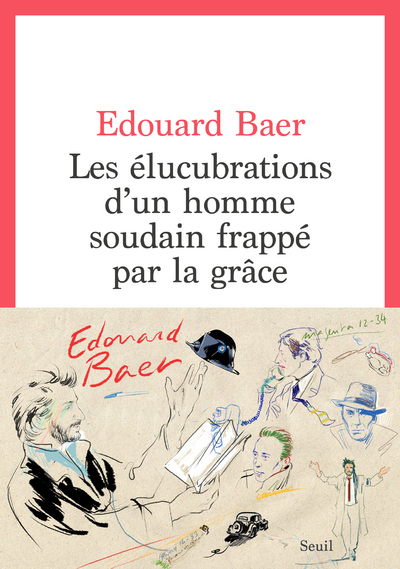 [9782021468052] Les Elucubrations d'un homme soudain frappé par la grâce
