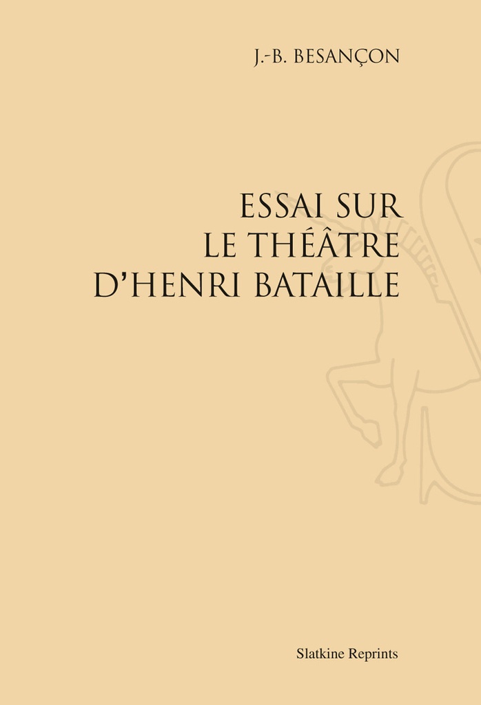 [9782051023184] ESSAI SUR LE THEATRE D'HENRI BATAILLE. (1928)