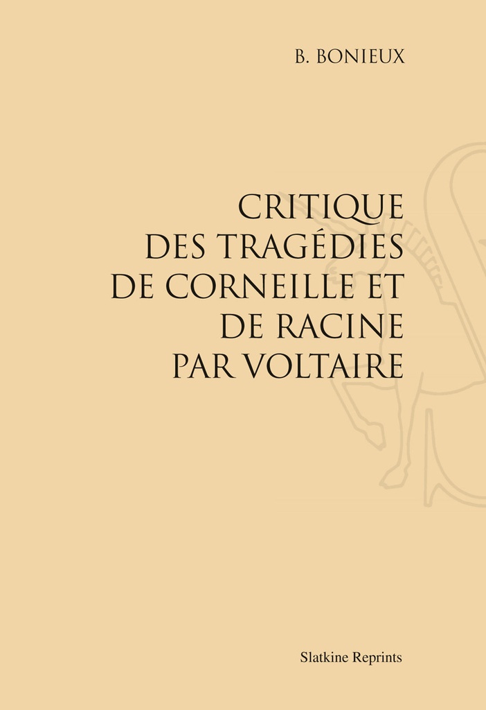 [9782051025409] Critique des tragédies de Corneille et de Racine par Voltaire(1866)