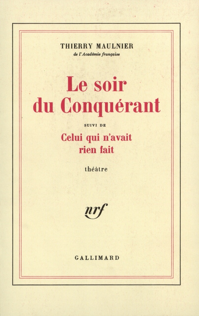 [9782070218042] Le Soir du Conquérant / Celui qui n'avait rien fait