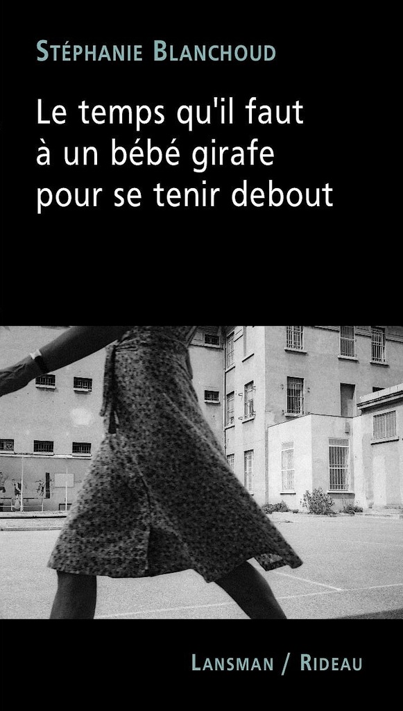 [9782807103740] Le temps qu'il faut à un bébé girafe pour se tenir debout