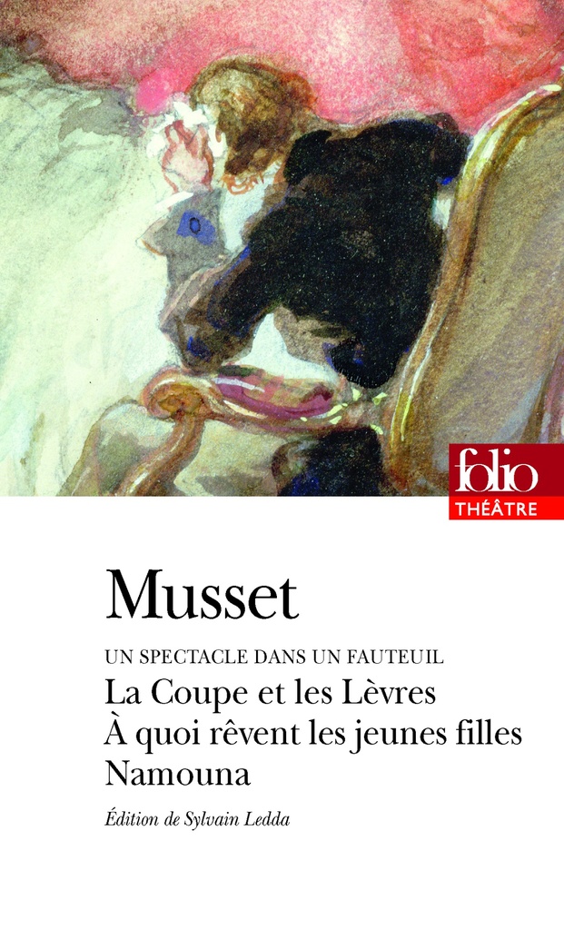 [9782072732195] Un spectacle dans un fauteuil - A quoi rêvent les jeunes filles/La Coupe et les Lèvres/Namouna