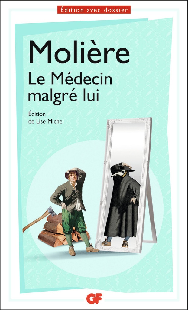 [9782080259387] Le Médecin malgré lui