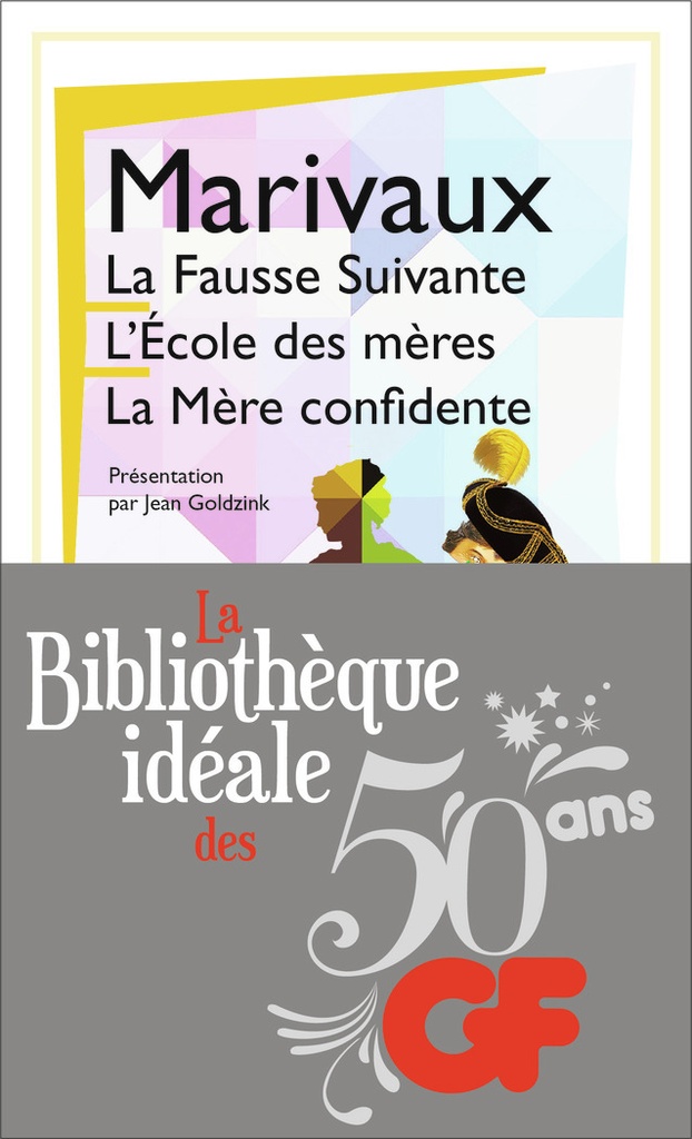 [9782081354487] LA FAUSSE SUIVANTE. L'ECOLE DES MERES. LA MERE CONFIDENTE