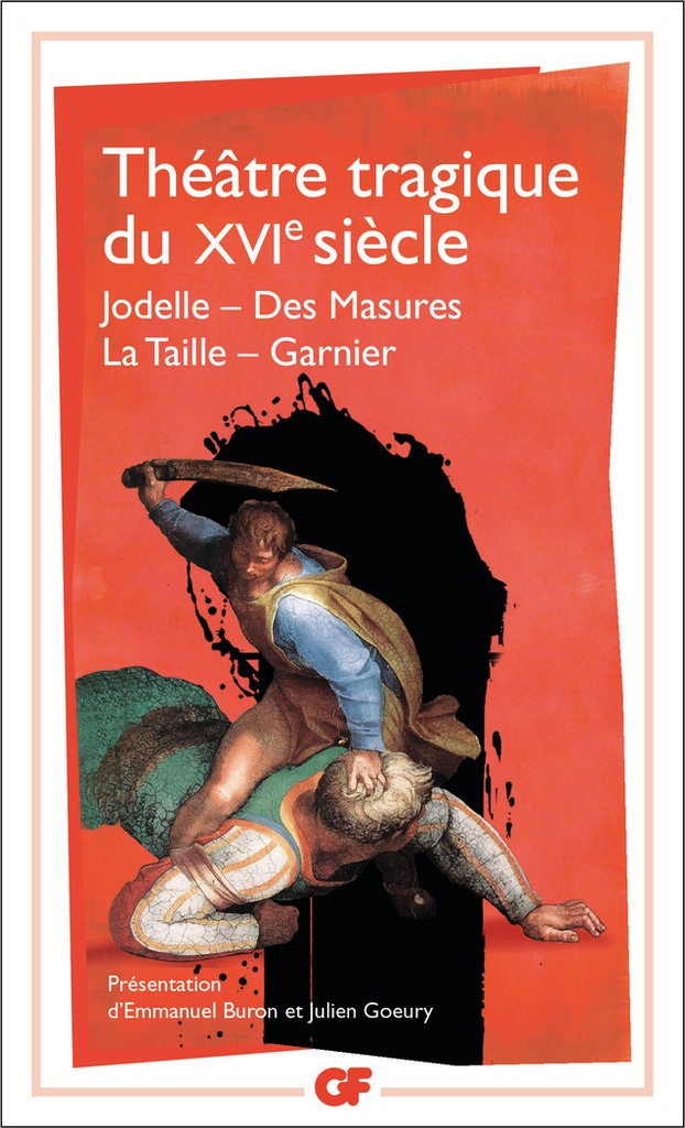 [9782081452145] Théâtre tragique du XVIe siècle