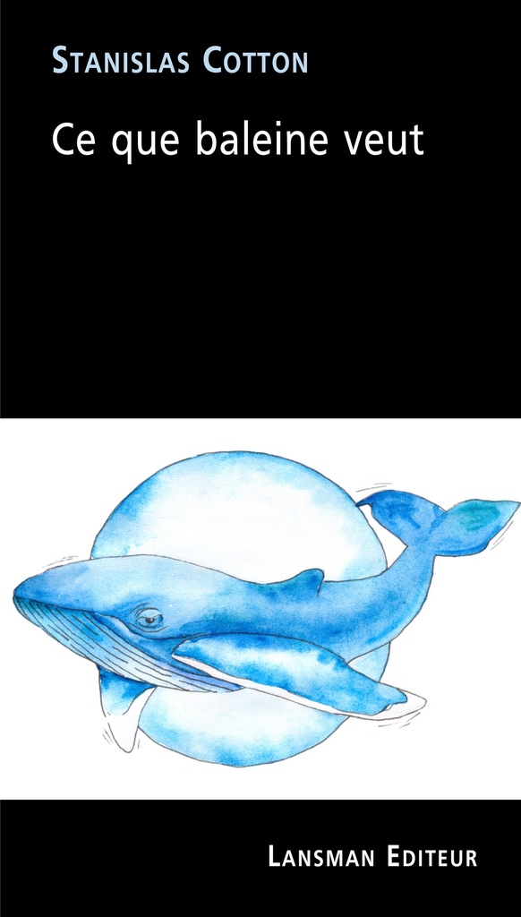 [9782807103108] Ce que baleine veut