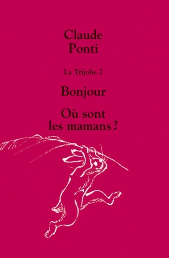 trijolie 2 bonjour ou sont les mamans