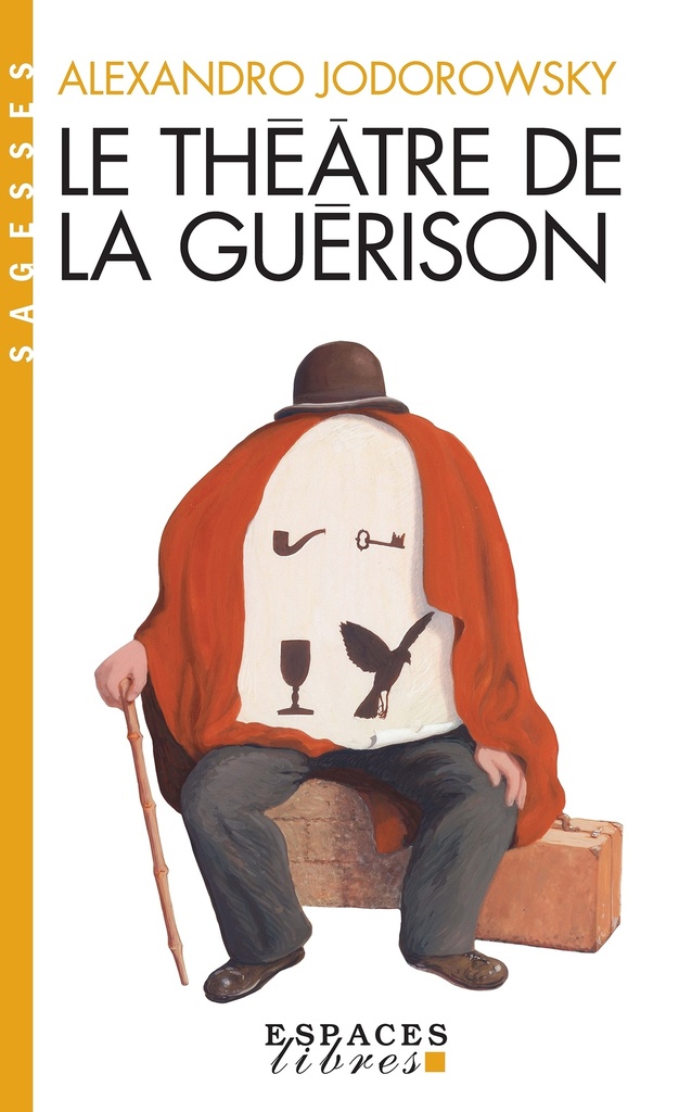[9782226326980] Le Théâtre de la guérison (Espaces Libres - Sagesses)