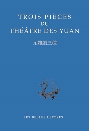 [9782251100180] Trois pièces du théâtre des Yuan