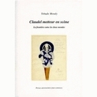[9782251606248] Claudel, metteur en scène - la frontière entre les deux mondes