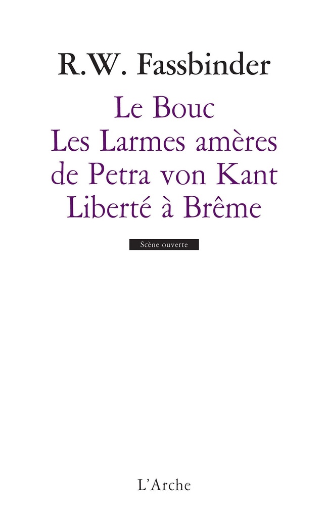 Le Bouc / Les Larmes amères de Petra von Kant / Liberté à Brême