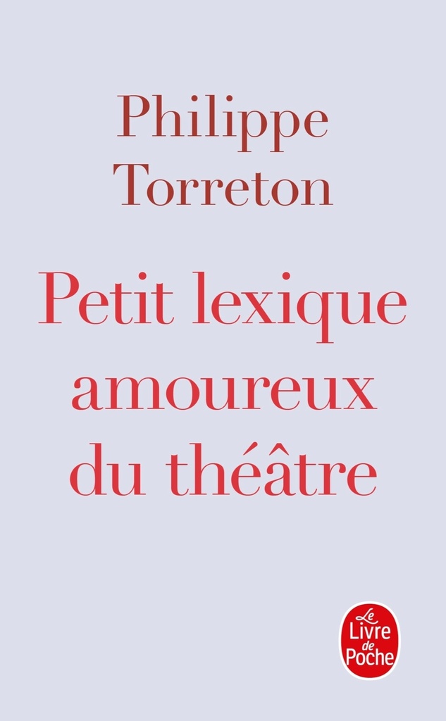 [9782253156925] Petit lexique amoureux du théâtre