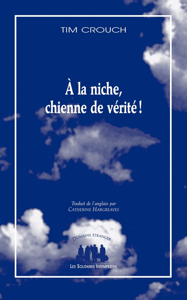 [9782846817202] À la niche, chienne de vérité !