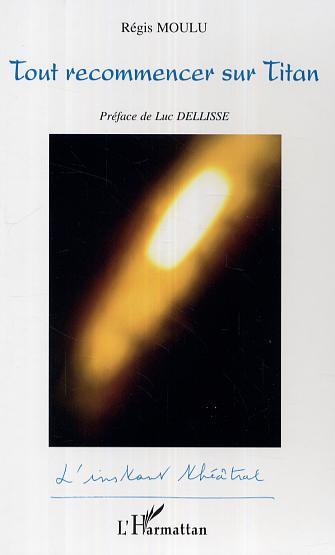 [9782296005952] Tout recommencer sur Titan