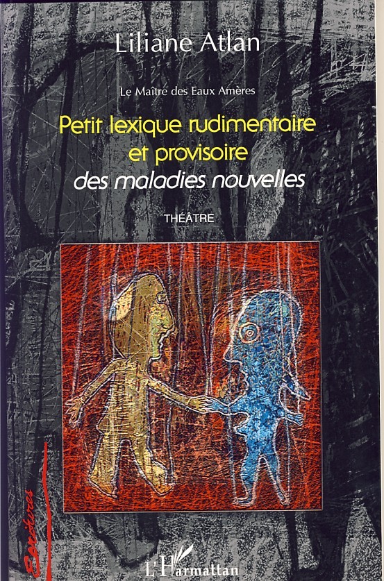 [9782296028661] Petit lexique rudimentaire et provisoire des maladies nouvelles