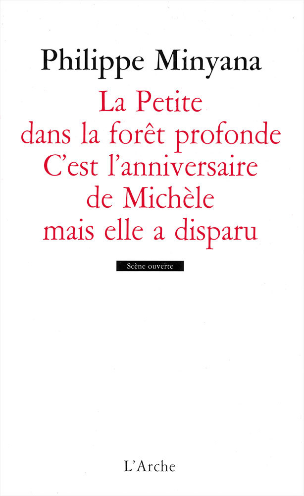 [9782851816726] La Petite dans la forêt profonde / C’est l’anniversaire de Michèle mais elle a disparu