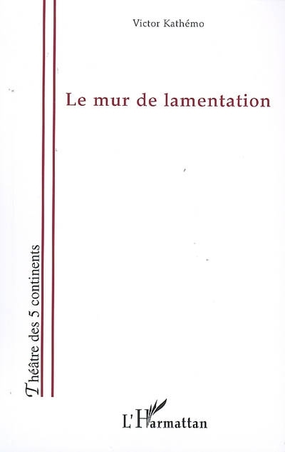 [9782296030244] Le mur de lamentation