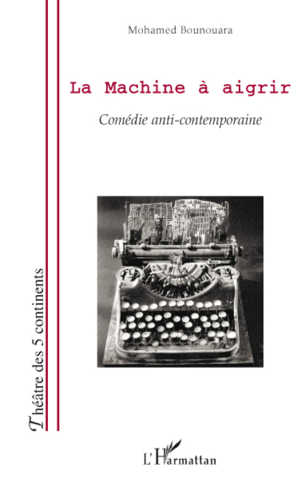 [9782296075511] La Machine à aigrir