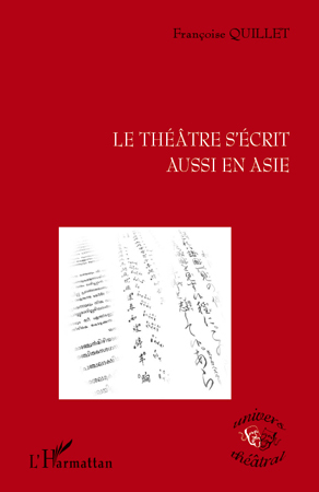 [9782296541030] Le théâtre s'écrit aussi en Asie