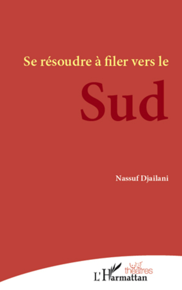 [9782296961463] Se résoudre à filer vers le Sud
