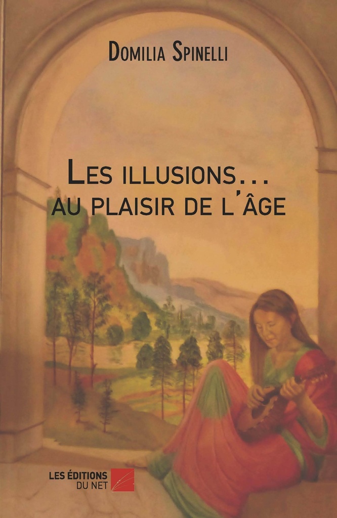 [9782312012810] Les illusions… au plaisir de l'âge