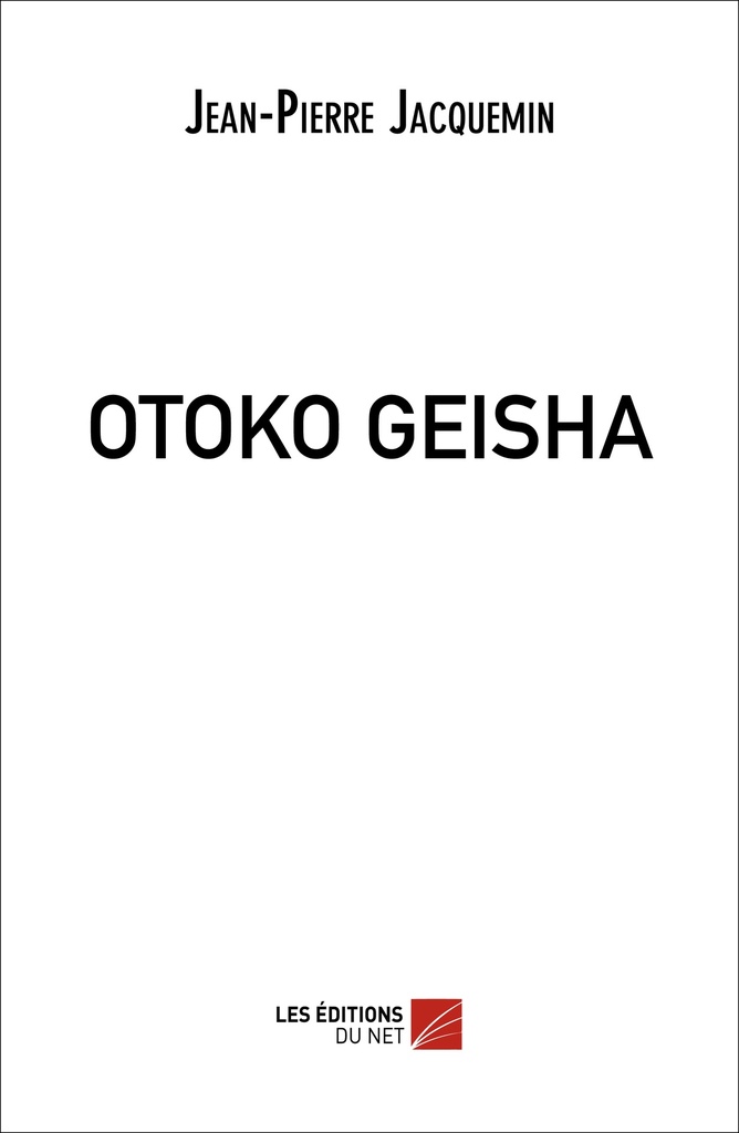 [9782312015743] OTOKO GEISHA