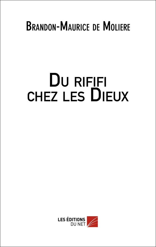 [9782312024141] Du rififi chez les Dieux