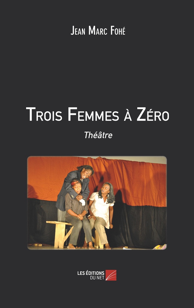 [9782312028231] Trois Femmes à Zéro