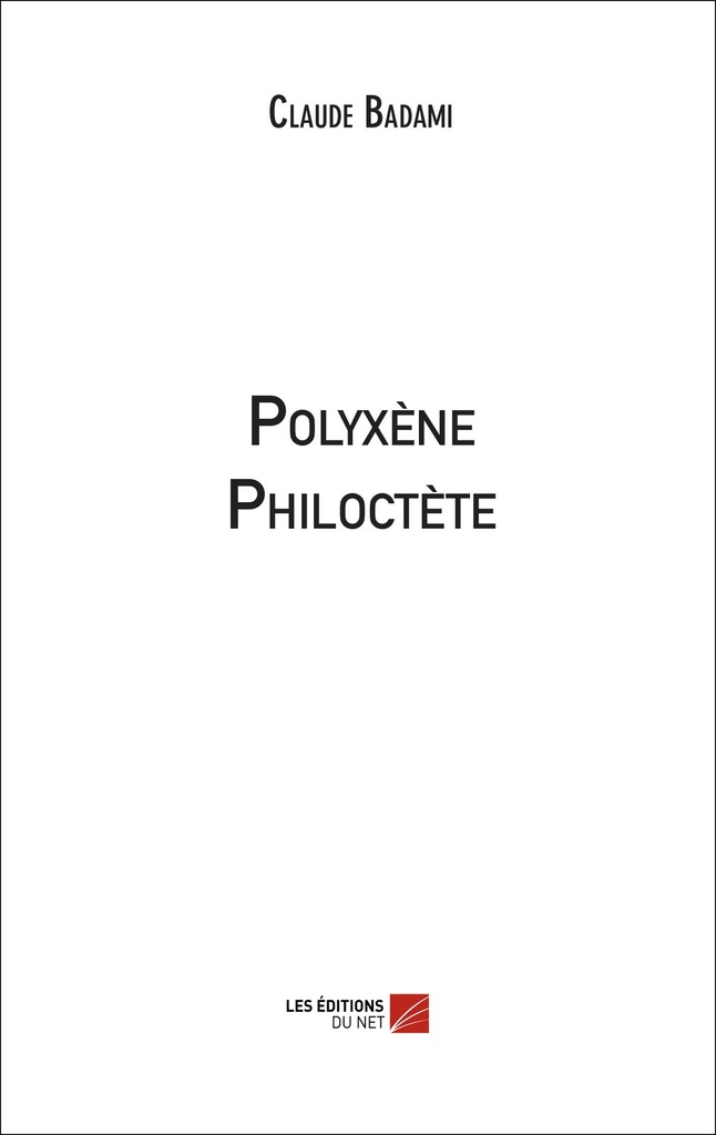 [9782312028385] Polyxène Philoctète