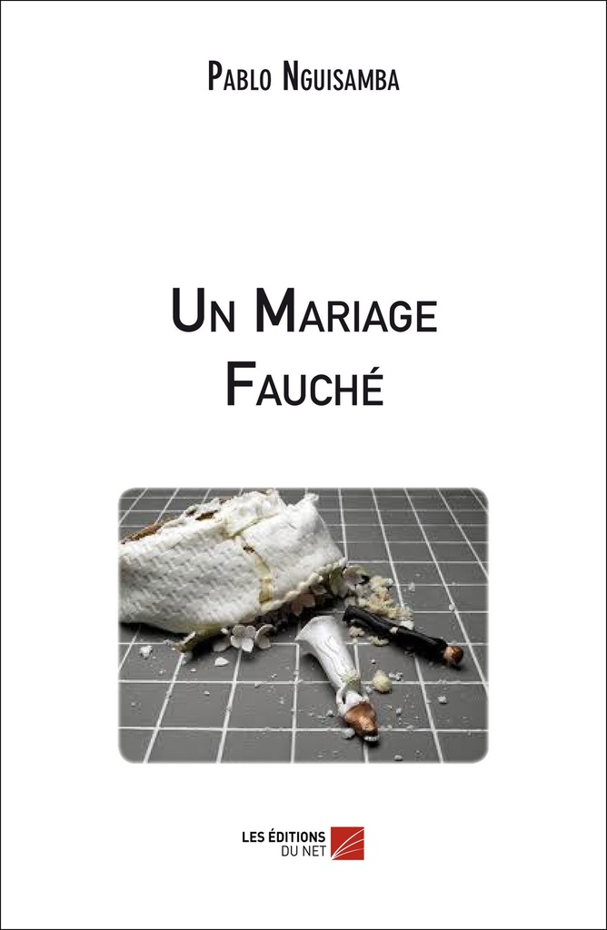 [9782312038155] Un Mariage Fauché